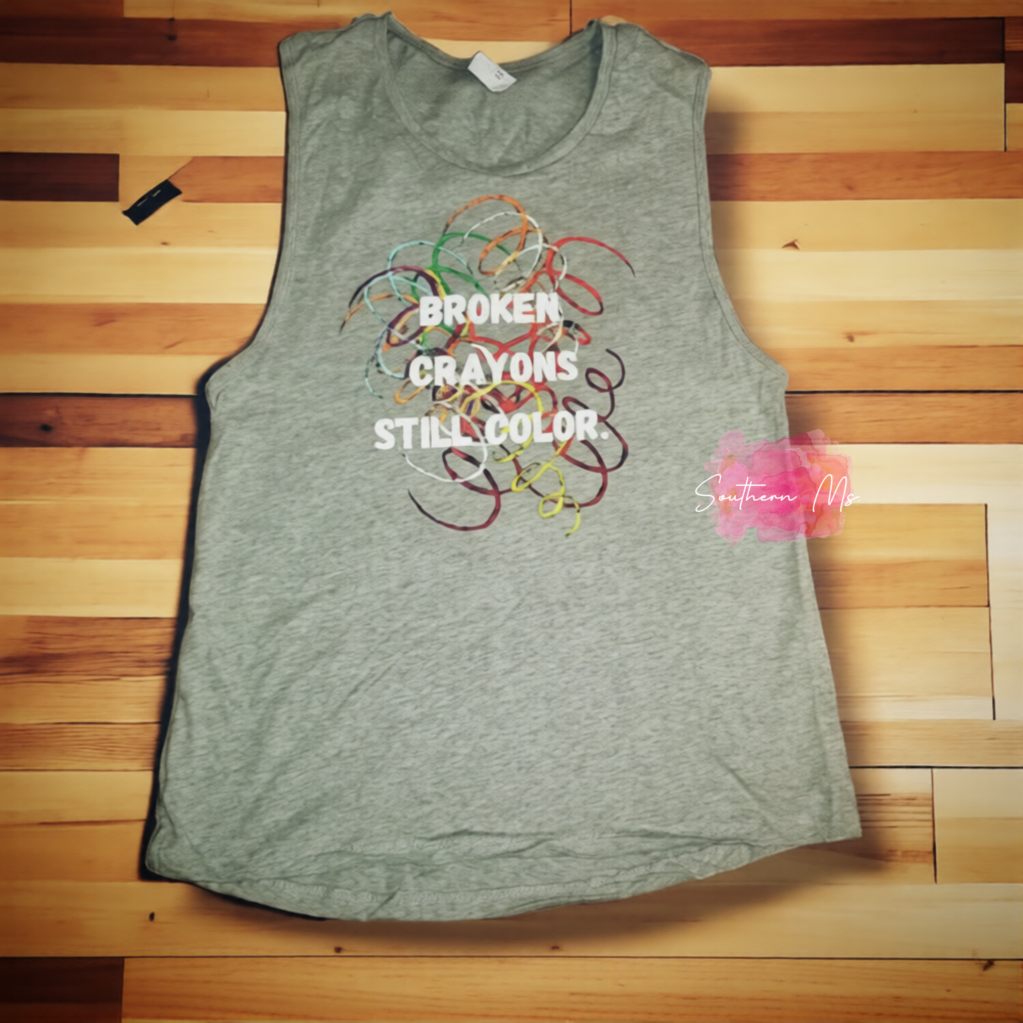 "Broken Crayons Still Color" Inspirational Muscle Tank | Resilience & Mental Health Awareness Tee | Colorful Abstract Graphic Tank | Southern Ms Crafty Creations