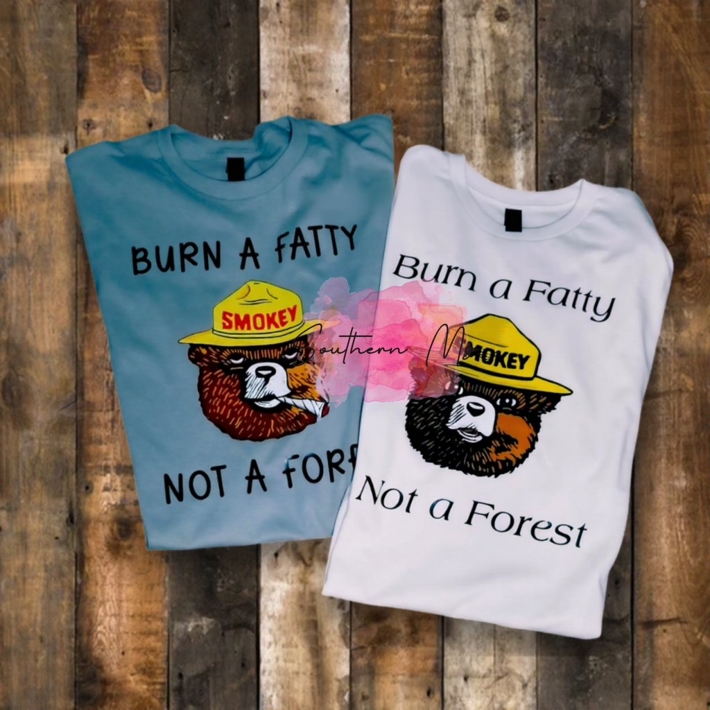 "Burn A Fatty Not A Forest" Funny Smokey Bear Parody T-Shirt