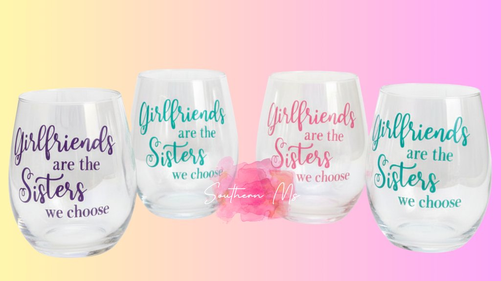 "Girlfriends are the Sisters we Choose" - Best Friend – Galentine's Day Gift Stemless Wine Glass