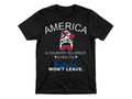 America So Great Even Its Haters Won't Leave T-Shirt | Patriotic Graphic Tee | USA Pride Shirt