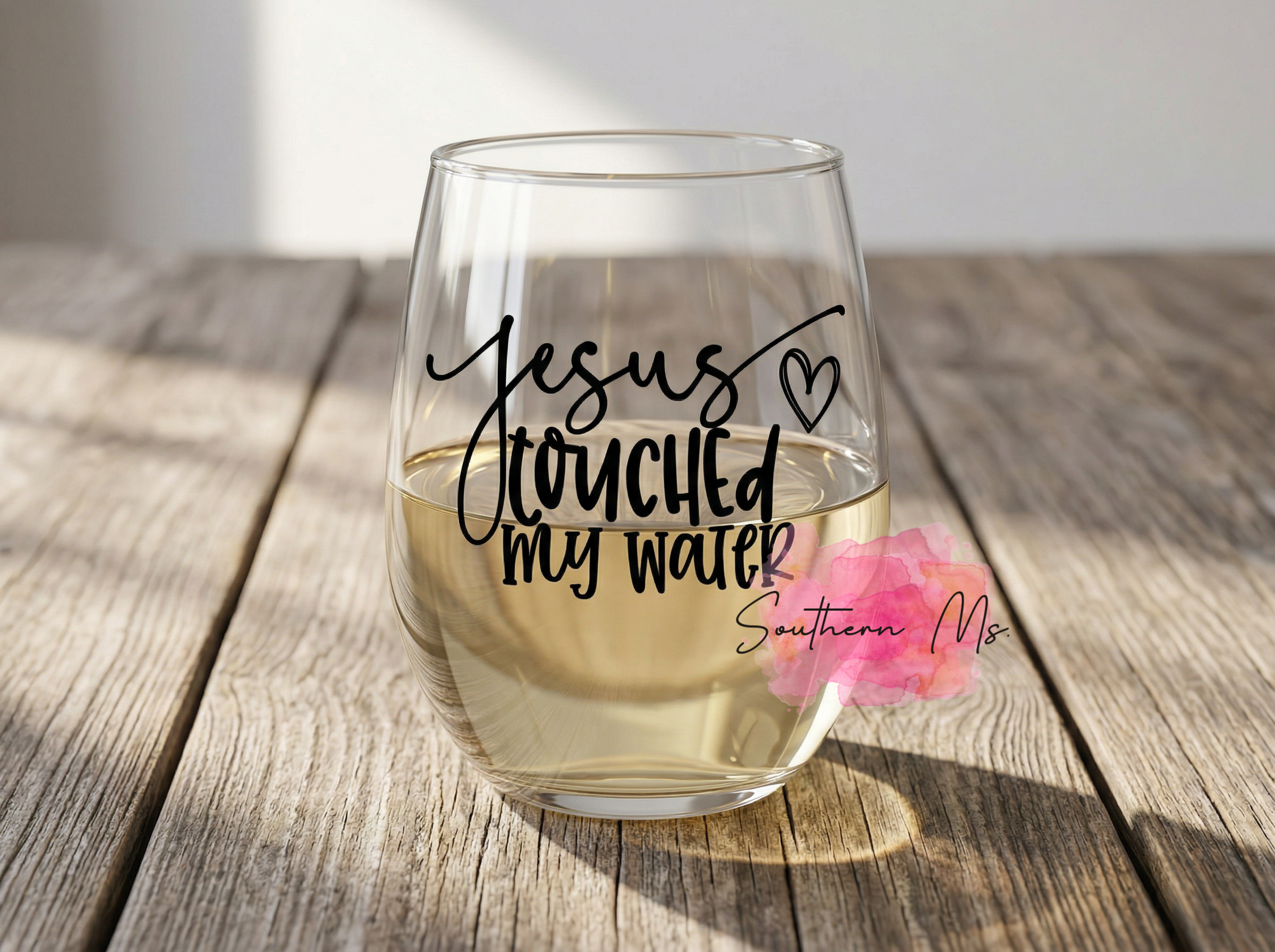 "Jesus Touched My Water" Stemless Wine Glass