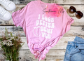 "I Look Better Bent Over" Funny /Sassy T-Shirt