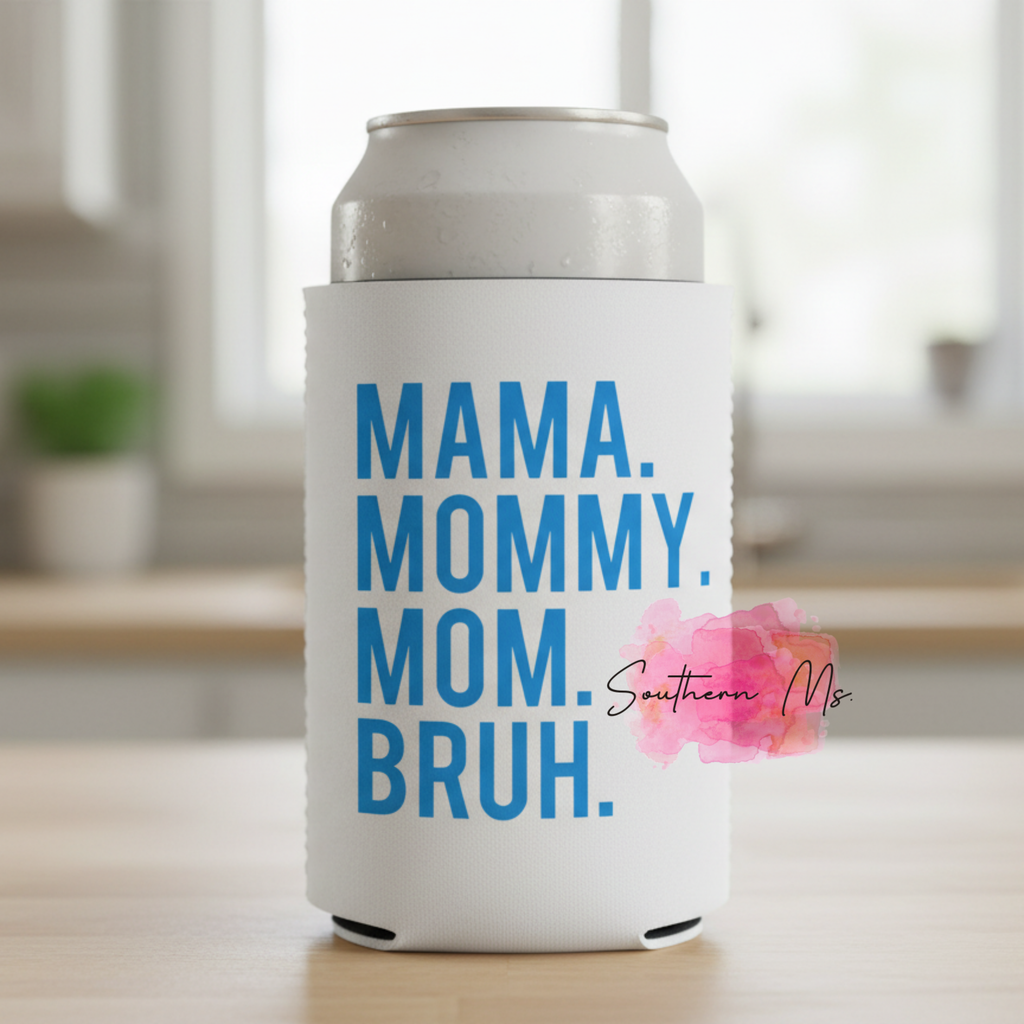 "Mama Mommy Mom Bruh" Funny Motherhood Can Cooler