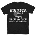 'Merica Back to Back World War Champs T-Shirt | Patriotic USA Graphic Tee | Funny Americana Shirt