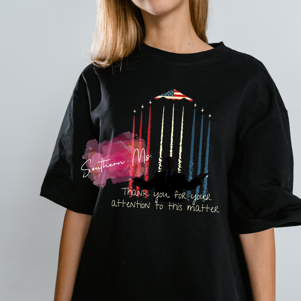 "Thank You For Your Attention To This Matter" Patriotic Statement T-Shirt