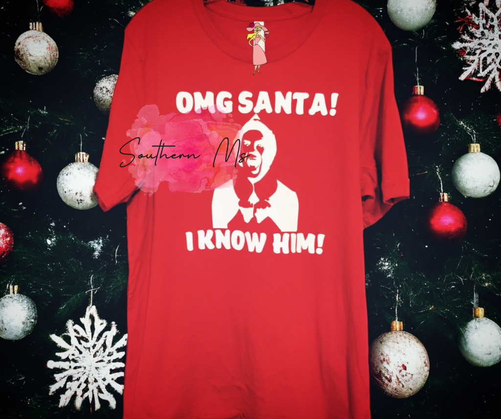 "OMG Santa! I KNOW HIM!" Elf Movie Quote T-Shirt