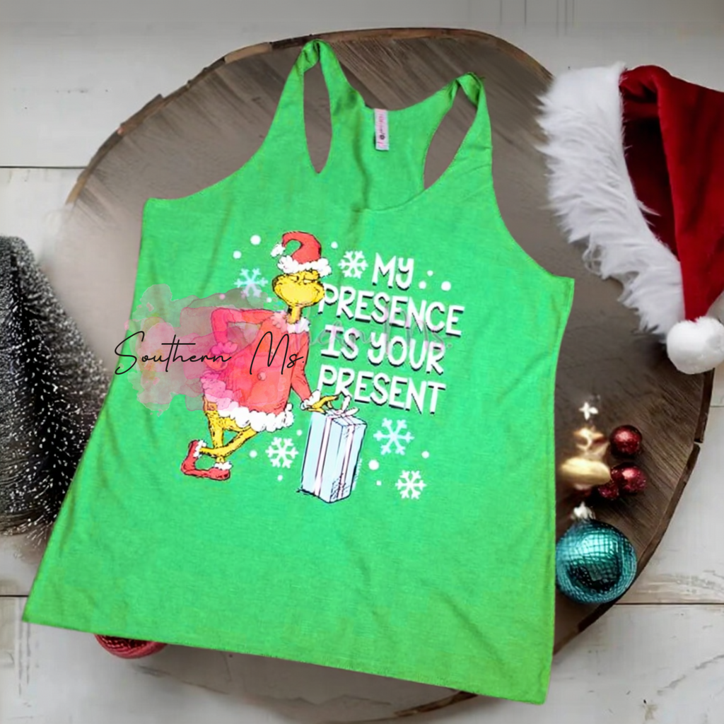 "My Presence Is Your Present" Grinch Sarcasm Tank Top