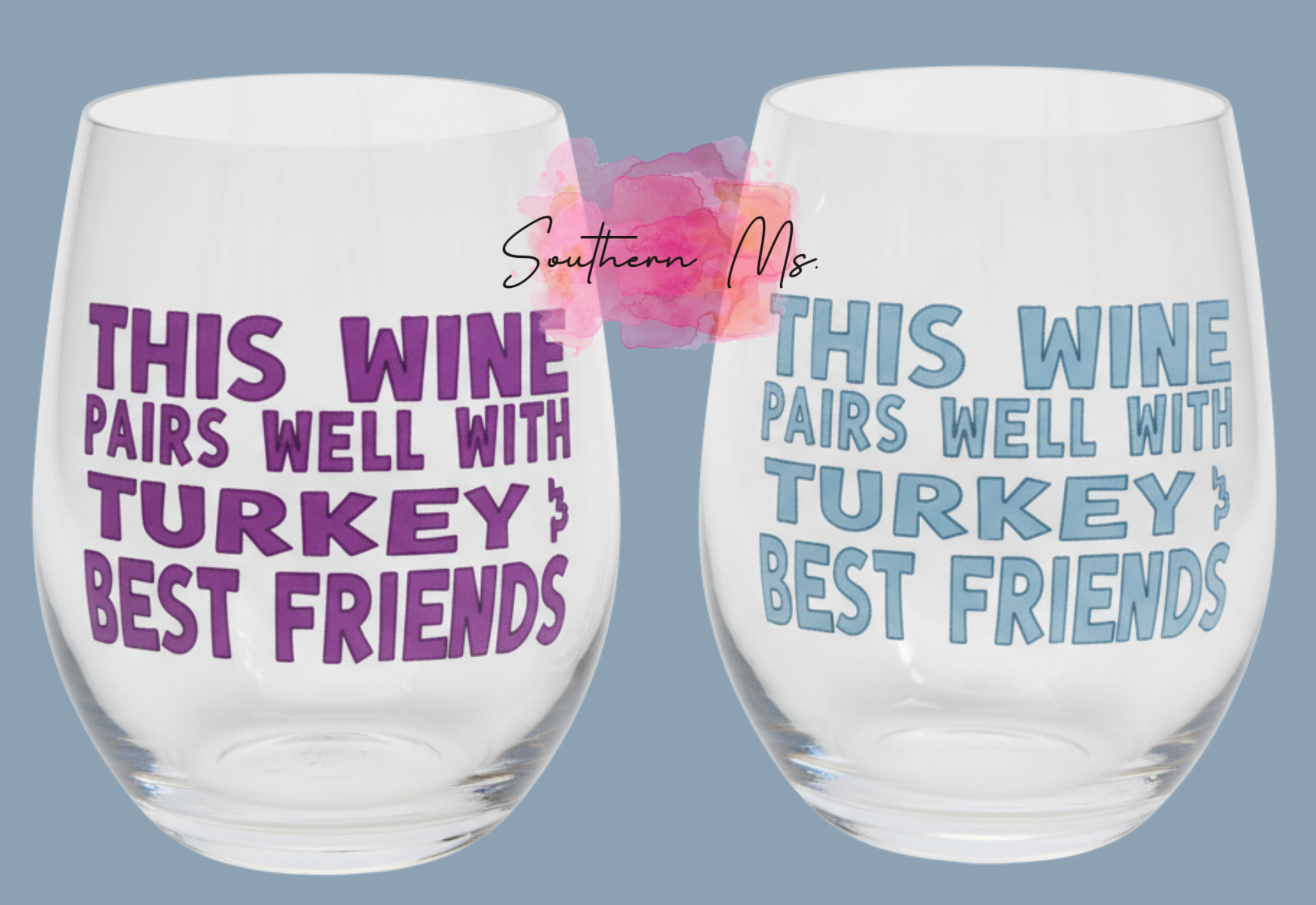 "This Wine Pairs Well With Turkey & Best Friends" Stemless Wine Glass