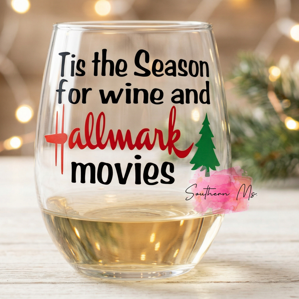 "'Tis the Season for Wine and Hallmark Movies" Stemless Wine Glass - Holiday Movie Marathon – Christmas Movie Lover