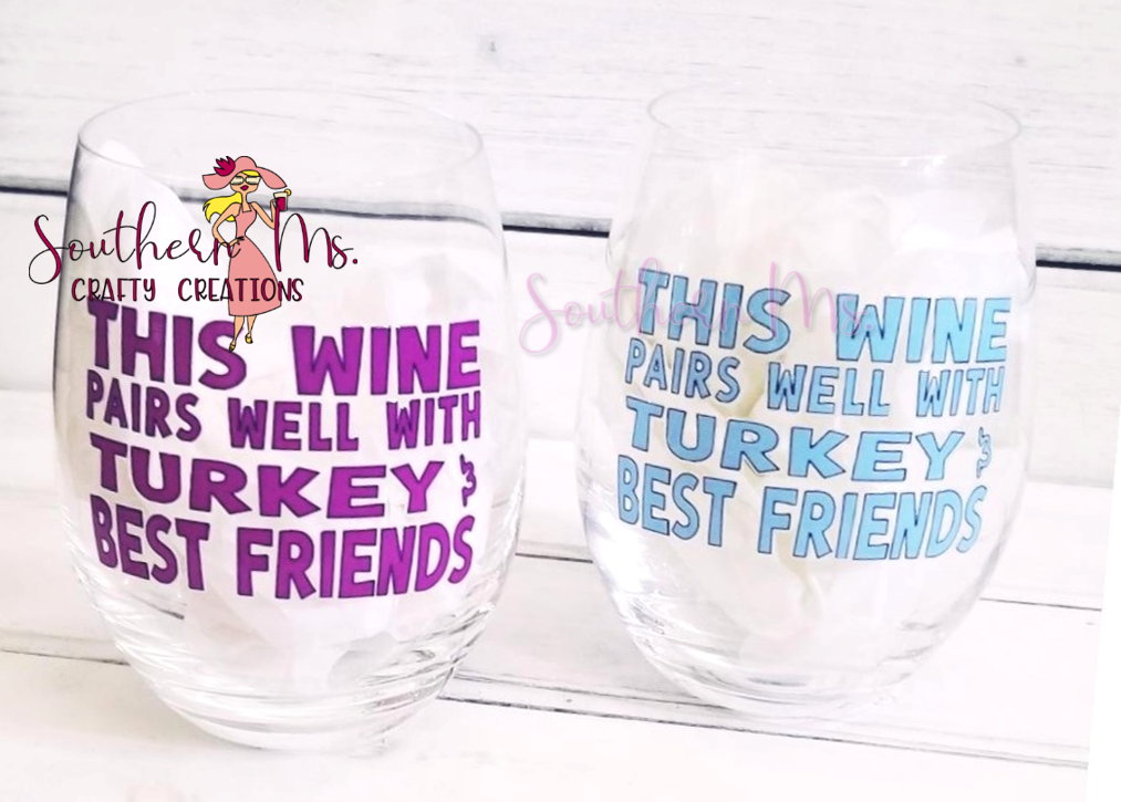 "This Wine Pairs Well With Turkey & Best Friends" Stemless Wine Glass